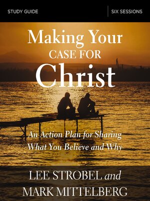 cover image of Making Your Case for Christ Bible Study Guide